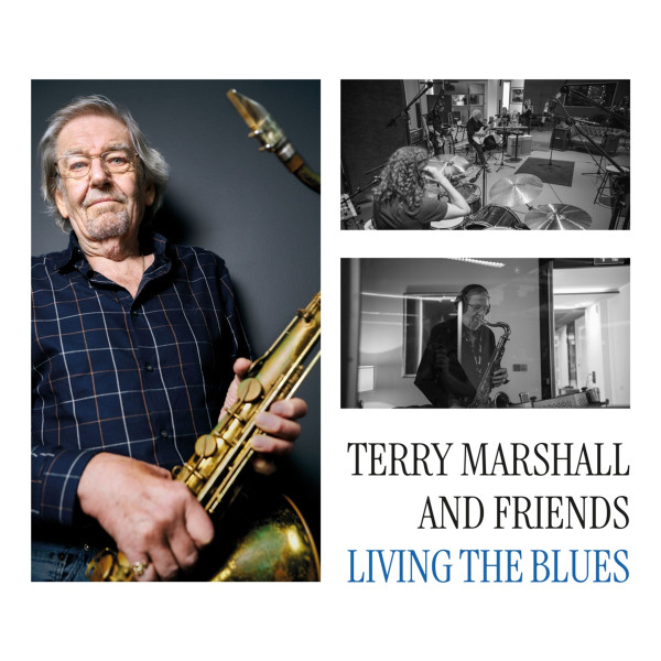 TERRY MARSHALL AND FRIENDS — LIVING THE BLUES