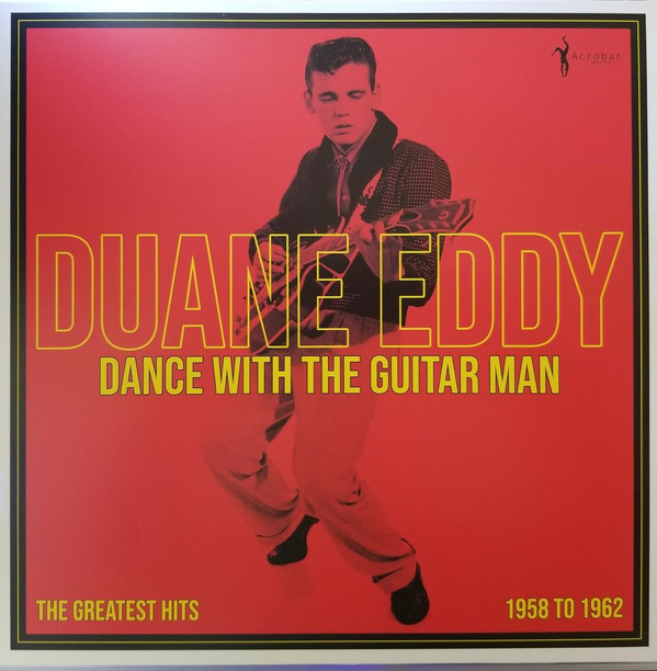 DUANE EDDY — Dance With The Guitar Man - Greatest Hits 1958-62