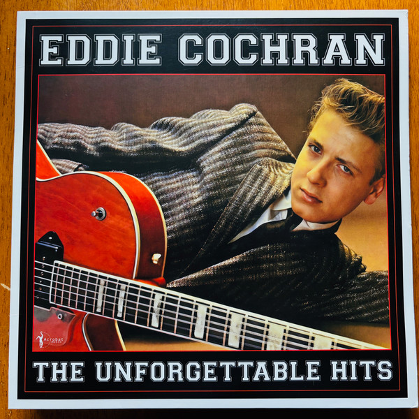 EDDIE COCHRAN — The Unforgettable Hits: 1956-62