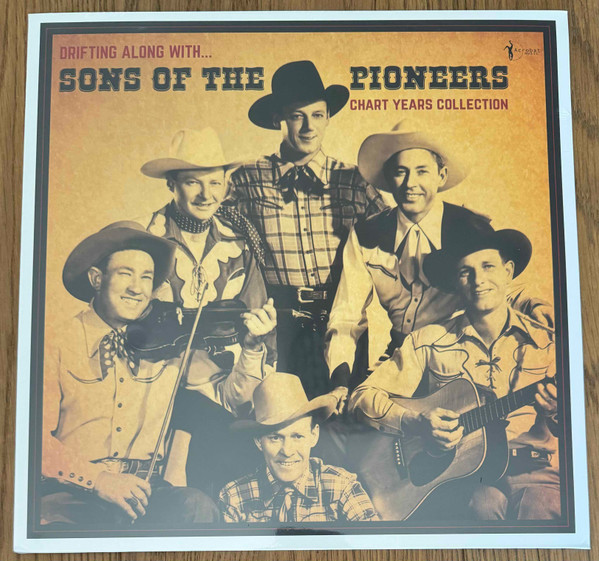 SONS OF THE PIONEERS — Drifting Along With: The Chart Years 1936-50