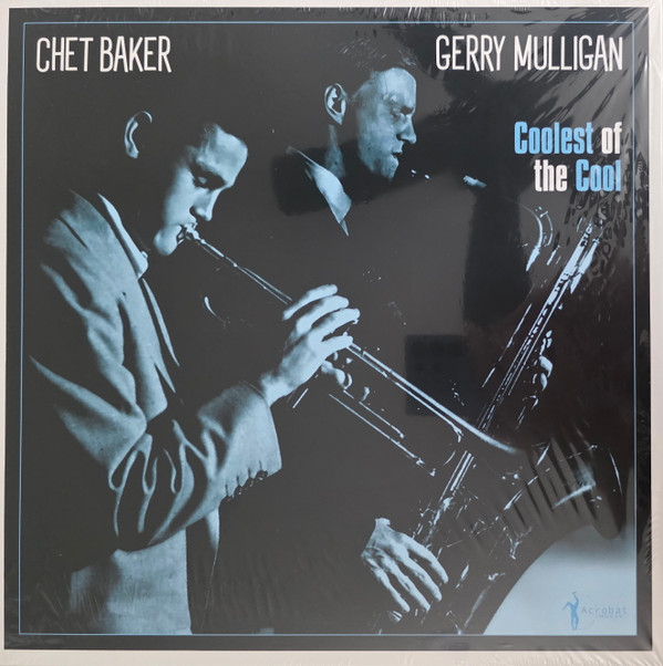 GERRY MULLIGAN & CHET BAKER — Coolest Of The Cool