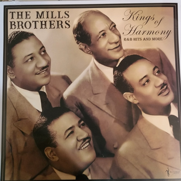 MILLS BROTHERS — The Mills Brothers - Kings Of Harmony: R&B Hits & More 1942-52
