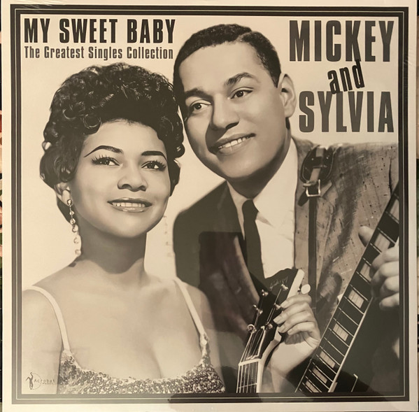 MICKEY & SYLVIA — Mickey & Sylvia - My Sweet Baby: The Greatest Singles 1954-61