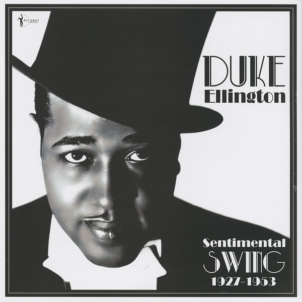 DUKE ELLINGTON — Sentimental Swing: 1927-53