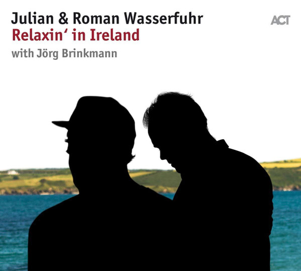 JULIAN & ROMAN WASSERFUHR — RELAXIN' IN IRELAND