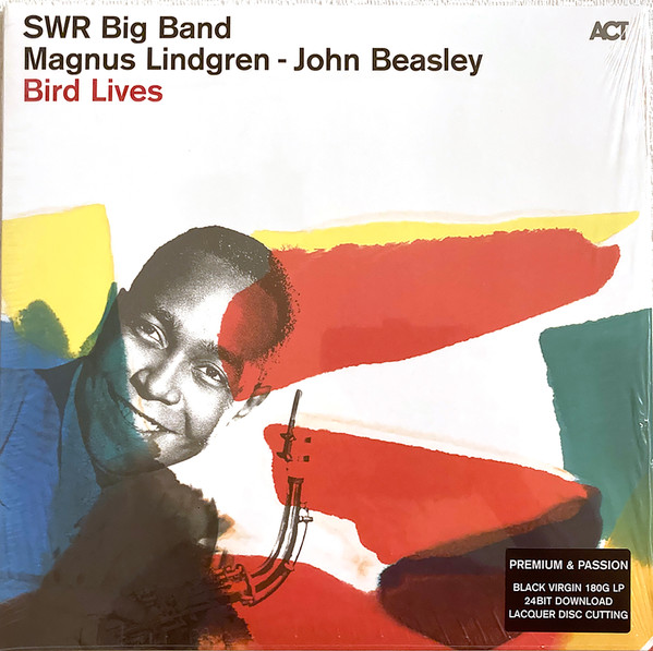 JOHN BEASLEY, MAGNUS LINDGREN & SWR BIG BAND — BIRD LIVES