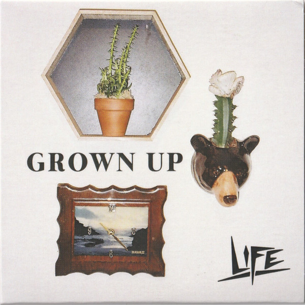 LIFE — GROWN UP
