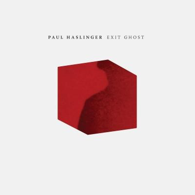 PAUL HASLINGER — EXIT GHOST