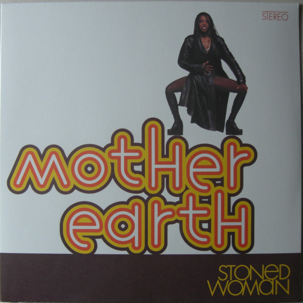 MOTHER EARTH — STONED WOMAN