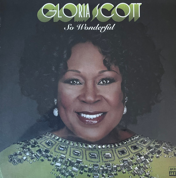 GLORIA SCOTT — SO WONDERFUL