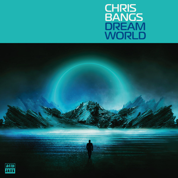 CHRIS BANGS — DREAM WORLD
