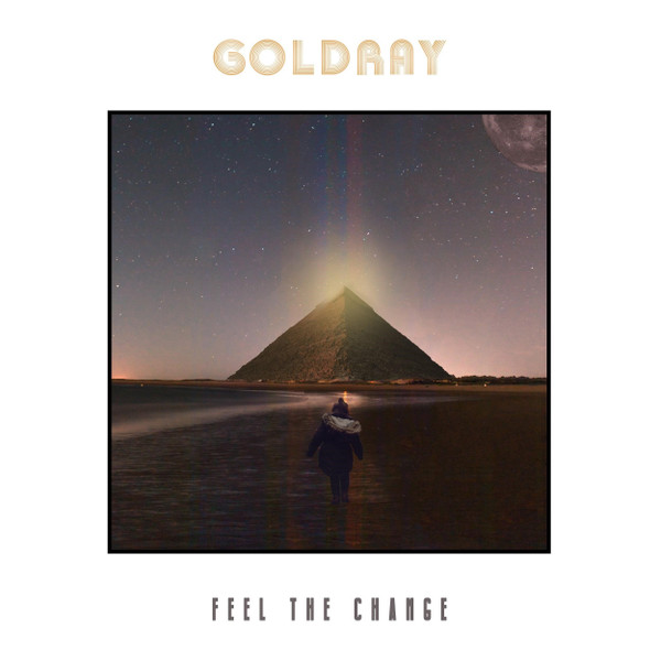 GOLDRAY — FEEL THE CHANGE