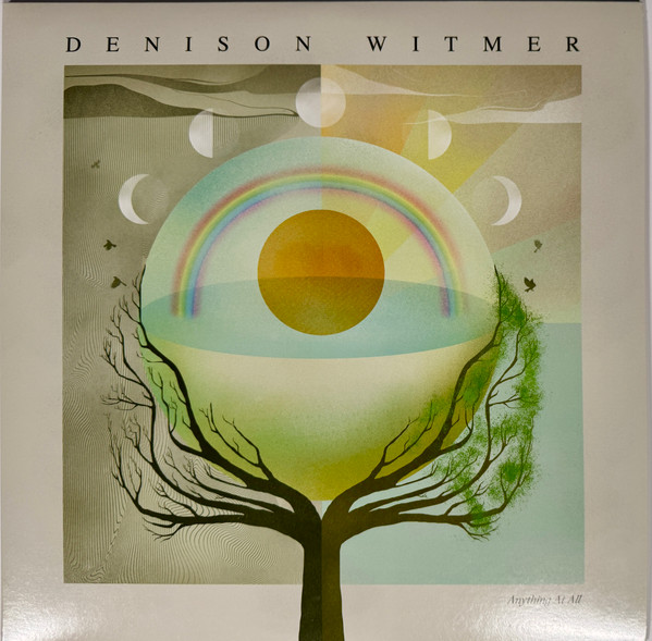 DENISON WITMER — ANYTHING AT ALL