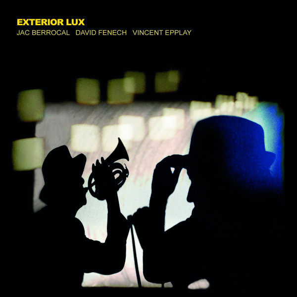 JAC BERROCAL / DAVID FENECH / VINCENT EPPLAY — Exterior Lux
