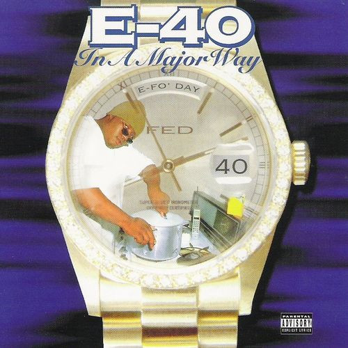 E-40 — IN A MAJOR WAY