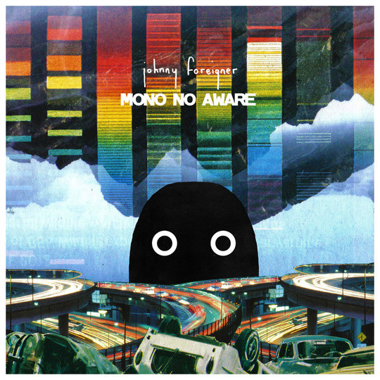 JOHNNY FOREIGNER — MONO NO AWARE