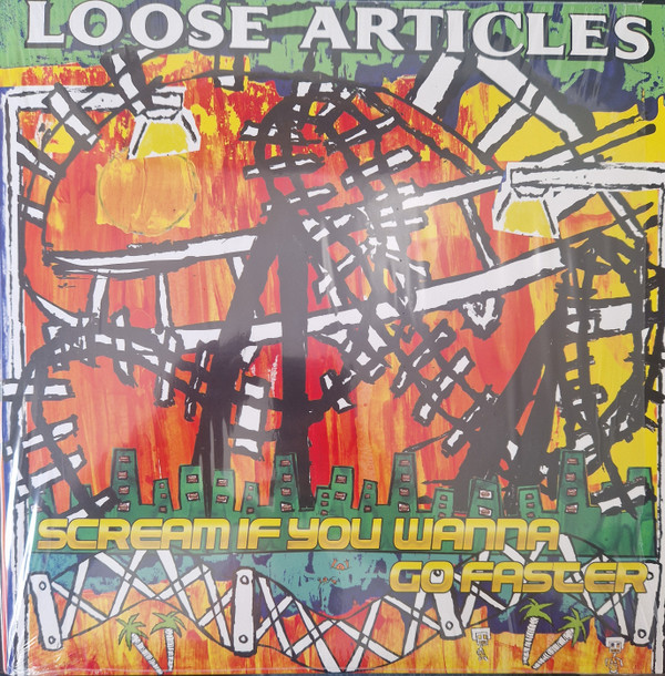 LOOSE ARTICLES — SCREAM IF YOU WANNA GO FASTER