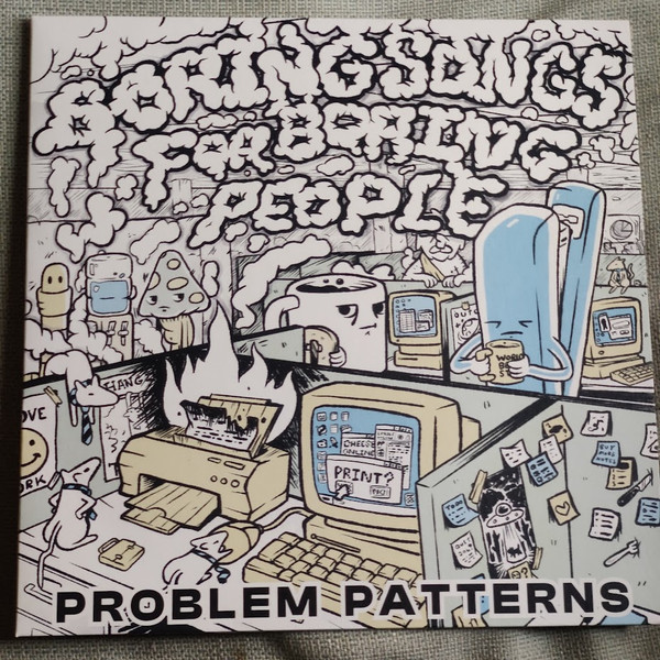 PROBLEM PATTERNS — BORING SONGS FOR BORING PEOPLE