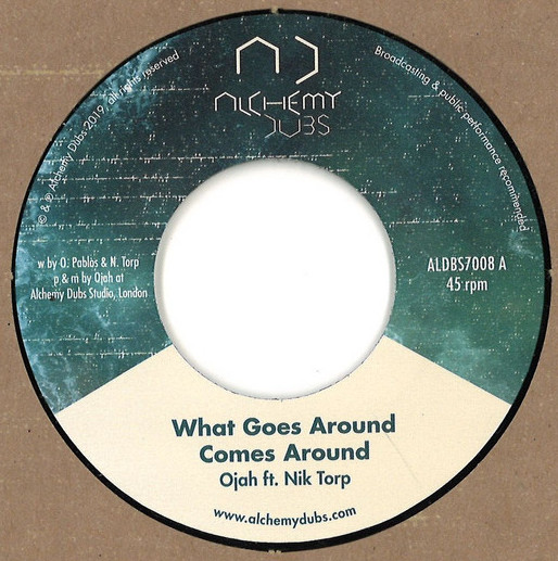 OJAH — WHAT GOES AROUND  COMES AROUND