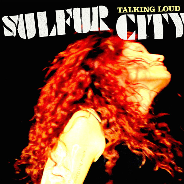 SULFUR CITY — TALKING LOUD