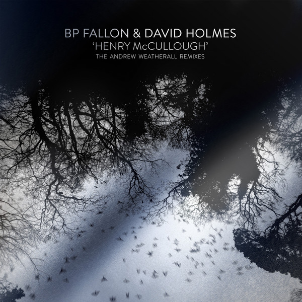 BP FALLON & DAVID HOLMES — Henry McCullough