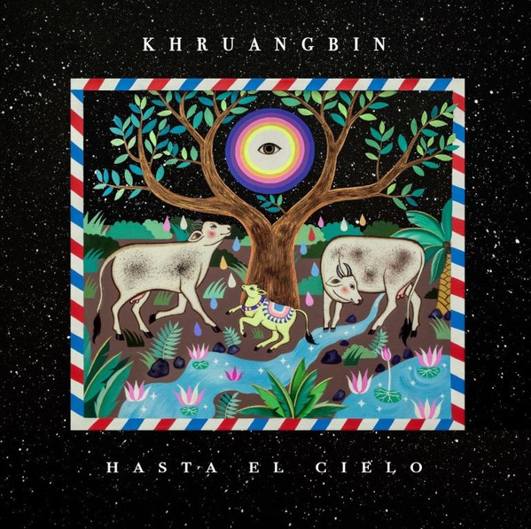 KHRUANGBIN — HASTA EL CIELO (CON TODO EL MUNDO IN DUB)