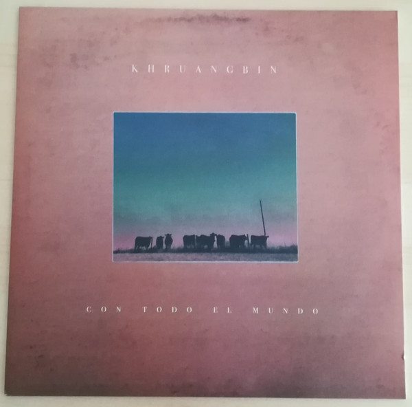KHRUANGBIN — CON TODO EL MUNDO