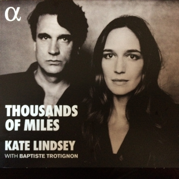 KATE LINDSEY / BAPTISTE TROTI — THOUSANDS OF MILES (EXCERPTS -