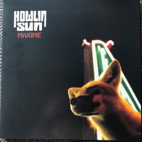HOWLIN SUN — Maxime
