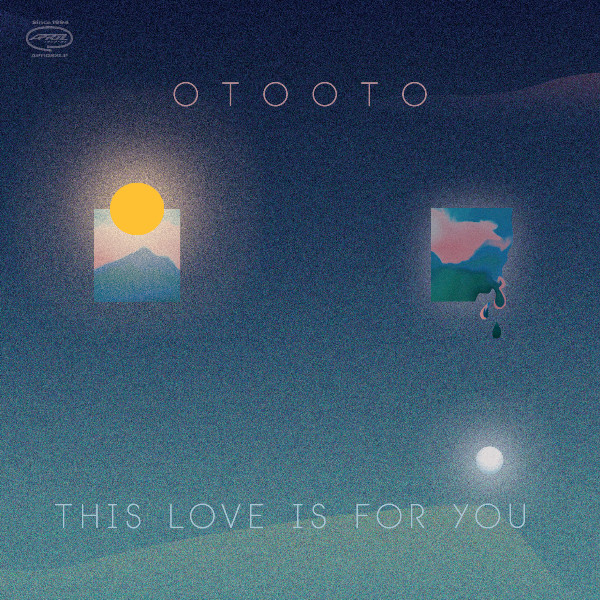 OTOOTO — THIS LOVE IS FOR YOU