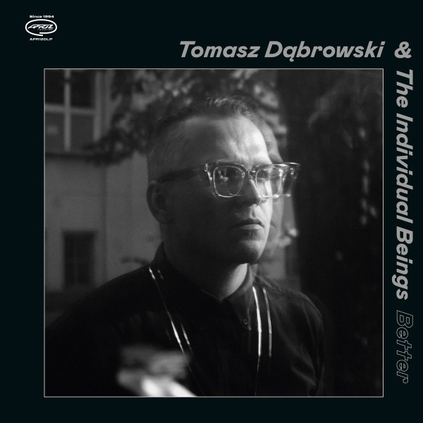 DABROWSKI TOMASZ & THE INDIVID — BETTER
