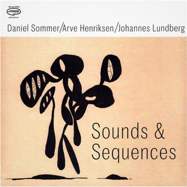SOMMER, DANIEL /ARVE HENRIKSEN/ JOHANNES LUNDBERG — SOUND & SEQUENCES