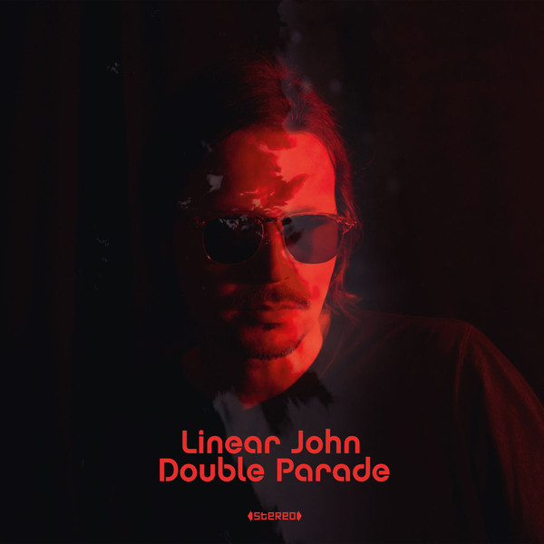 LINEAR JOHN — Double Parade