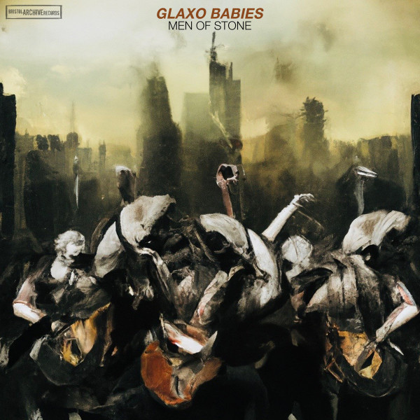 GLAXO BABIES — MEN OF STONE