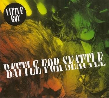 LITTLE ROY — BATTLE FOR SEATTLE