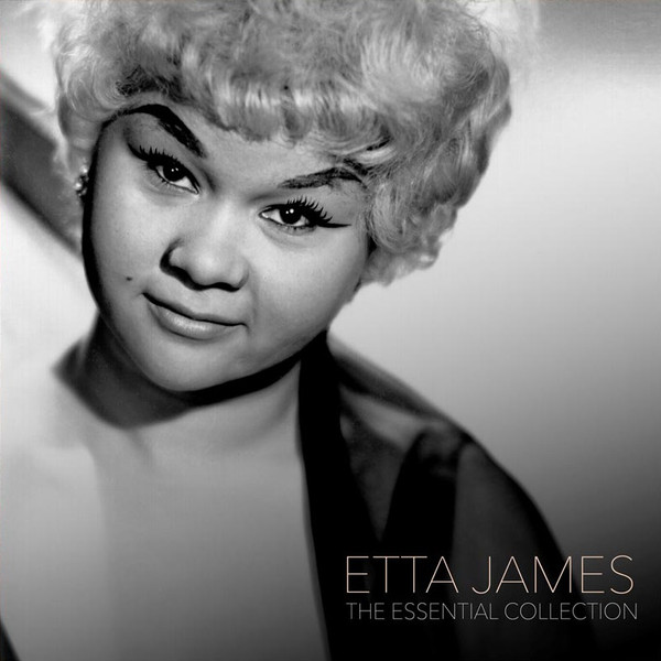 ETTA JAMES — The Essential Collection
