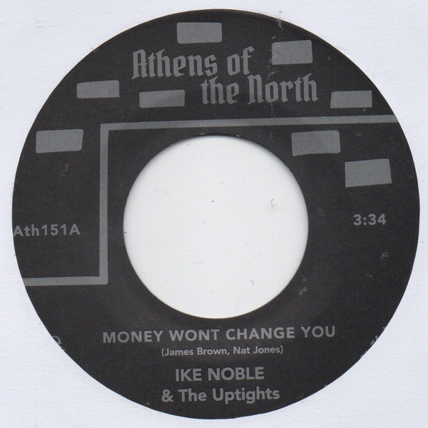 Ike Noble & The Uptights — Money Wont Change You