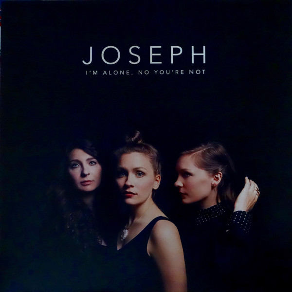 JOSEPH — I'M ALONE, NO YOU'RE NOT