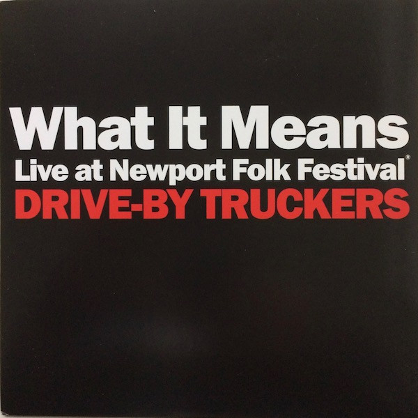 DRIVE-BY TRUCKERS — WHAT IT MEANS B/W THE PERILOUS NIGHT