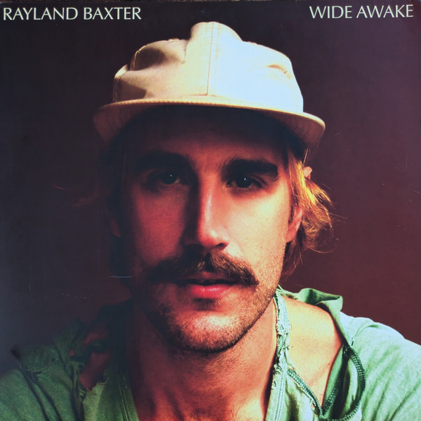 RAYLAND BAXTER — WIDE AWAKE