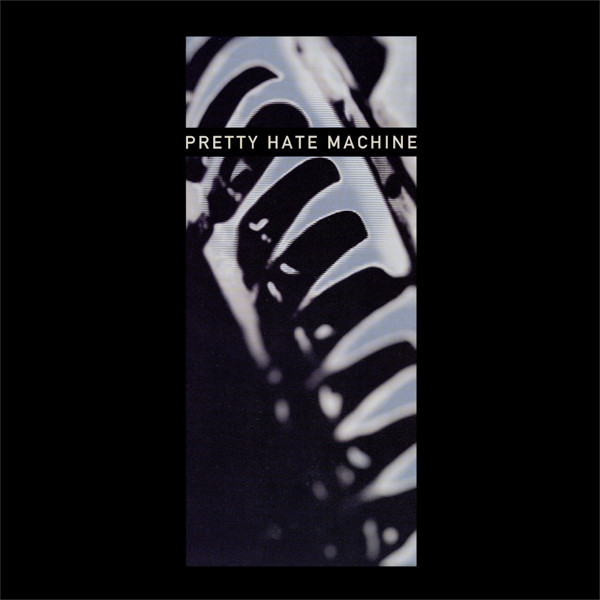 NINE INCH NAILS — Pretty Hate Machine: 2010 Remaster