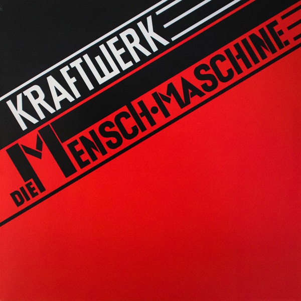 KRAFTWERK — DIE MENSCH-MASCHINE (REMA