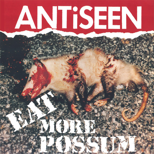 ANTISEEN — Eat More Possum