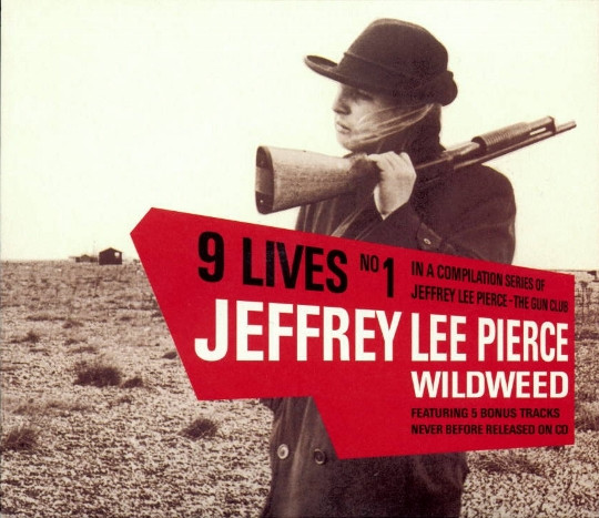JEFFREY LEE PIERCE — Wildweed
