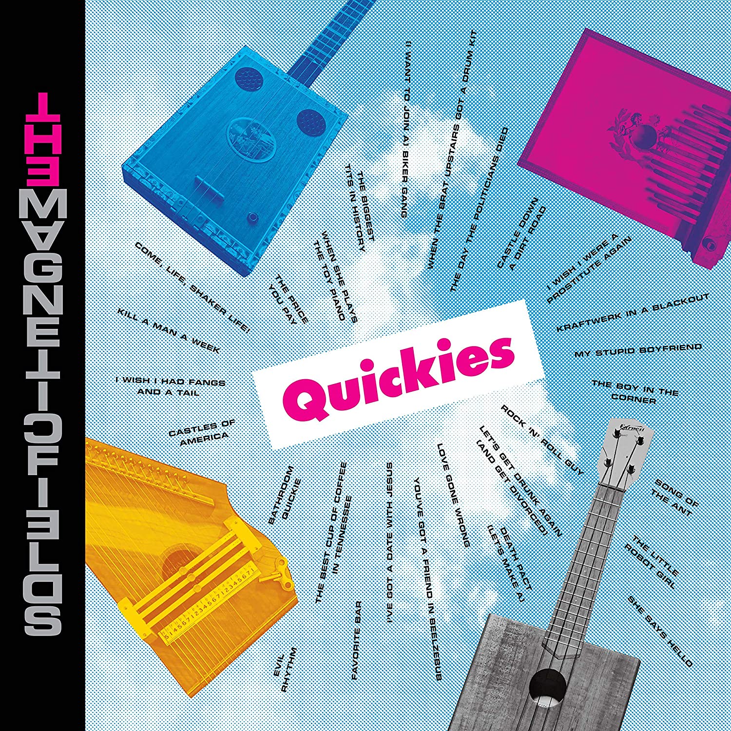 MAGNETIC FIELDS — QUICKIES