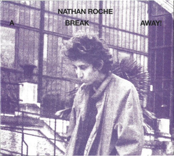 NATHAN ROCHE — A BREAK AWAY