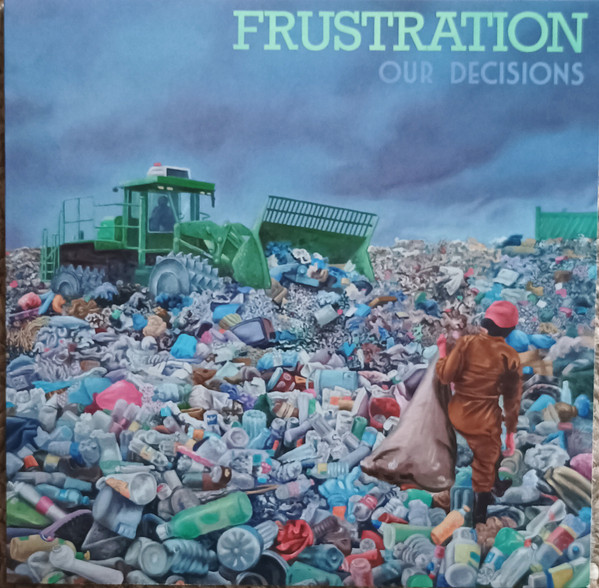 FRUSTRATION — OUR DECISIONS
