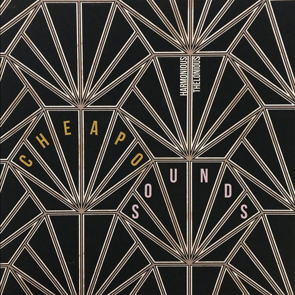HARMONIOUS THELONIOUS — CHEAPO SOUNDS