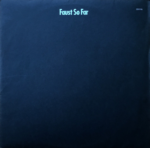 FAUST — SO FAR