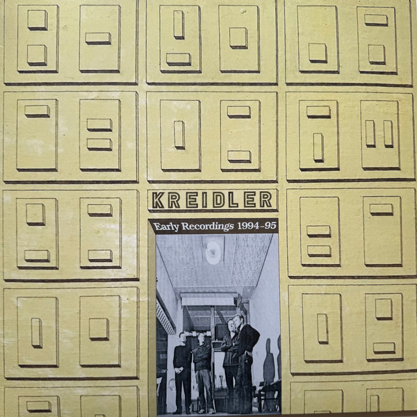 KREIDLER — EARLY RECORDINGS 1994-95